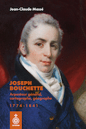 Joseph Bouchette, arpenteur général, cartographe, géographe